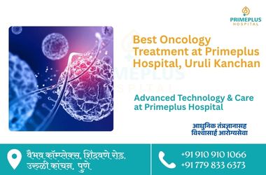 Best Oncology Treatment at Primeplus Hospital Uruli Kanchan